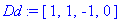 Dd := vector([1, 1, -1, 0])