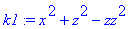 k1 := x^2+z^2-zz^2