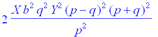 2*X*b^2*q^2*Y^2*(p-q)^2*(p+q)^2/p^2